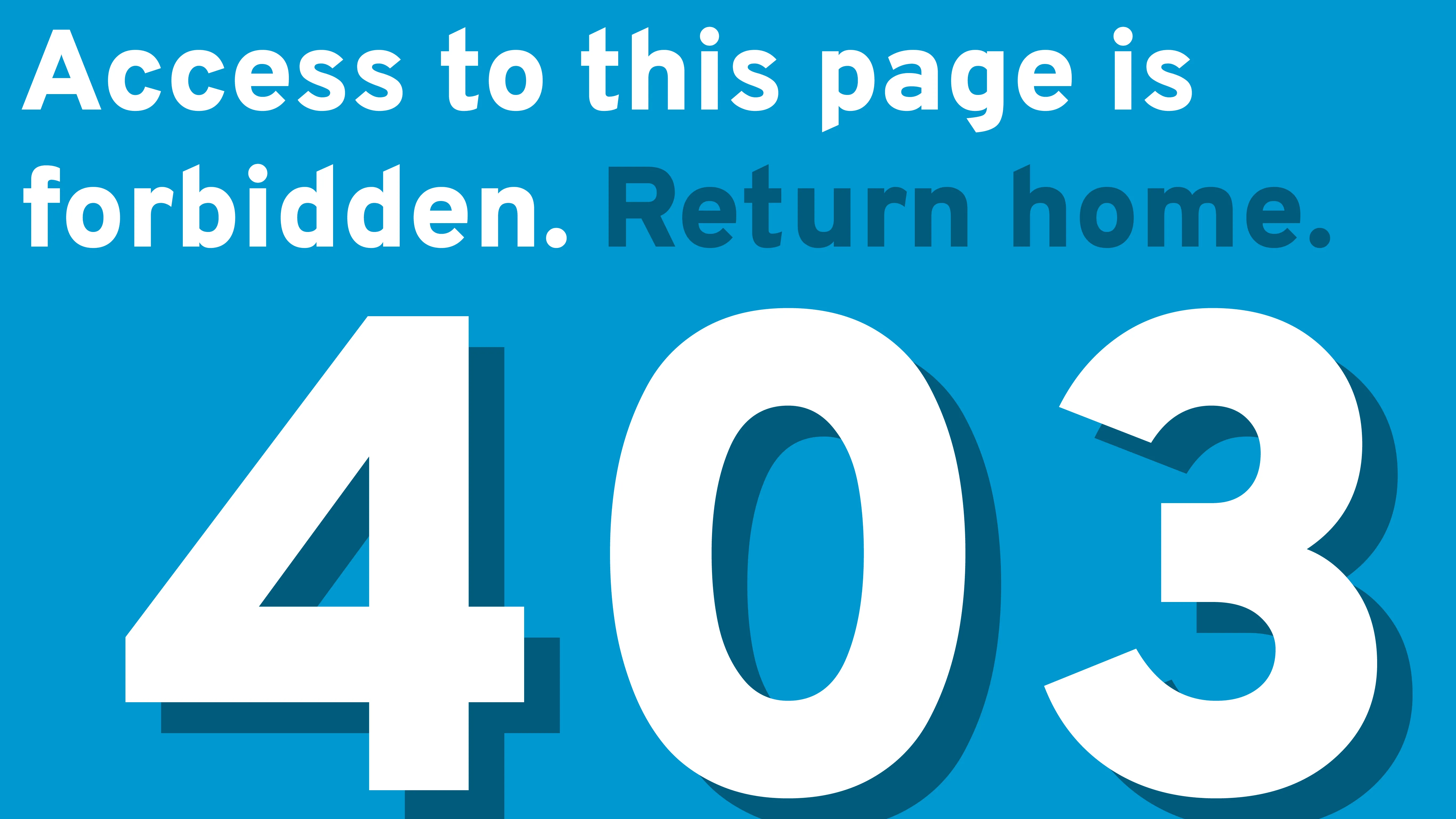 Access to this page is forbidden. Return home. 403