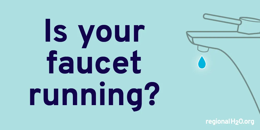 Illustration of a faucet with a water droplet leaking from it next to the text, “Is your faucet running?”