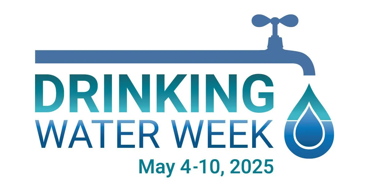 Drinking Water Week: May 2-10, 2025